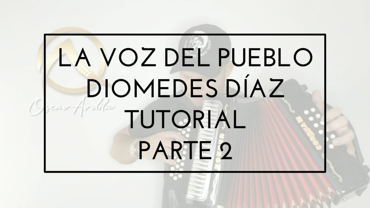 La voz del pueblo Diomedes Díaz Tutorial Parte 2. Tutorial - Oscar Ardila