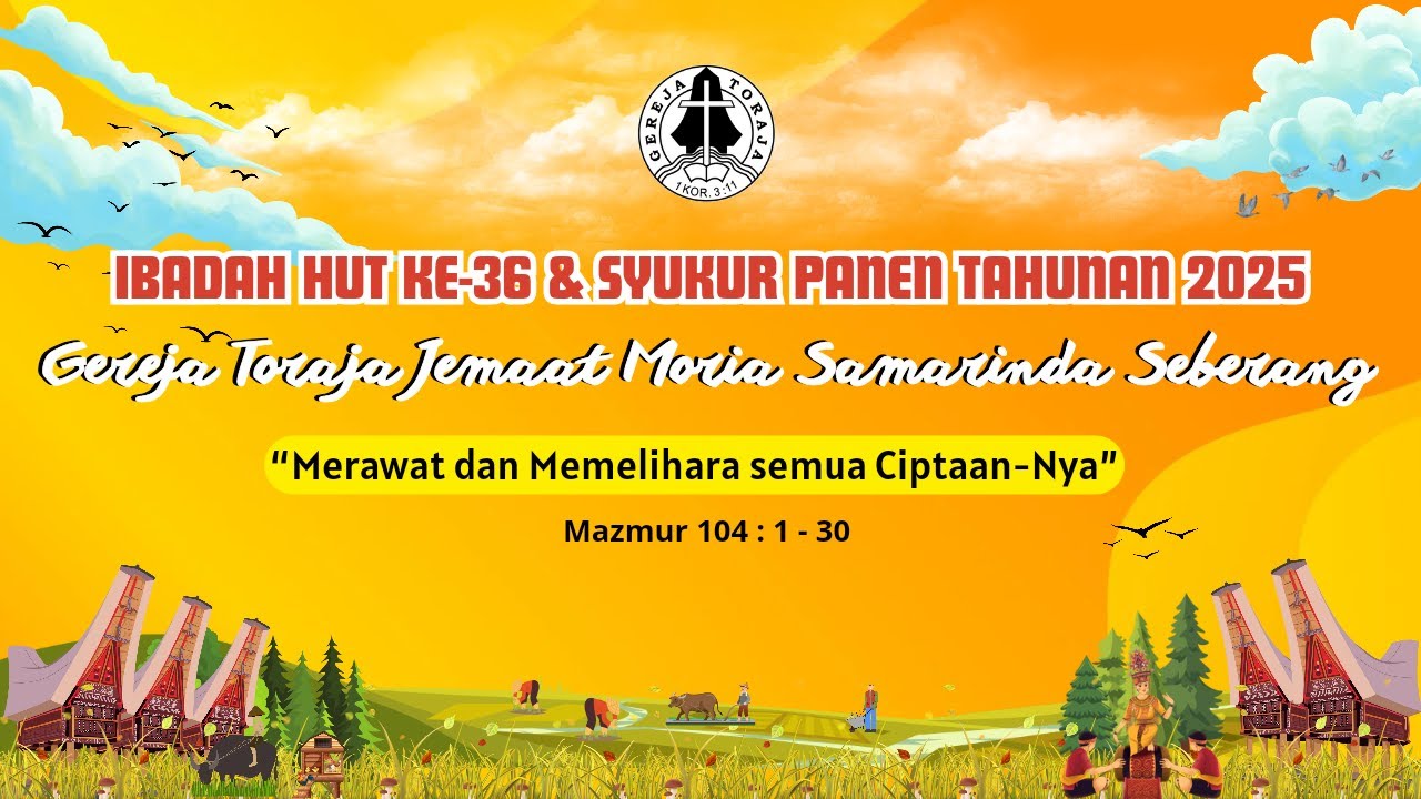 [LIVE] IBADAH HUT KE 36 TAHUN & SYUKUR TAHUNAN 2025 GEREJA TORAJA JEMAAT MORIA SAMARINDA SEBERANG