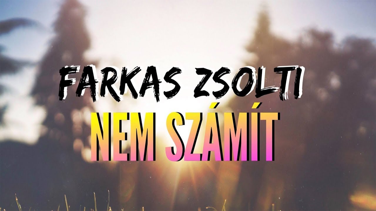Farkas Zsolti - Nem sz&aacute;m&iacute;t [Official Video]