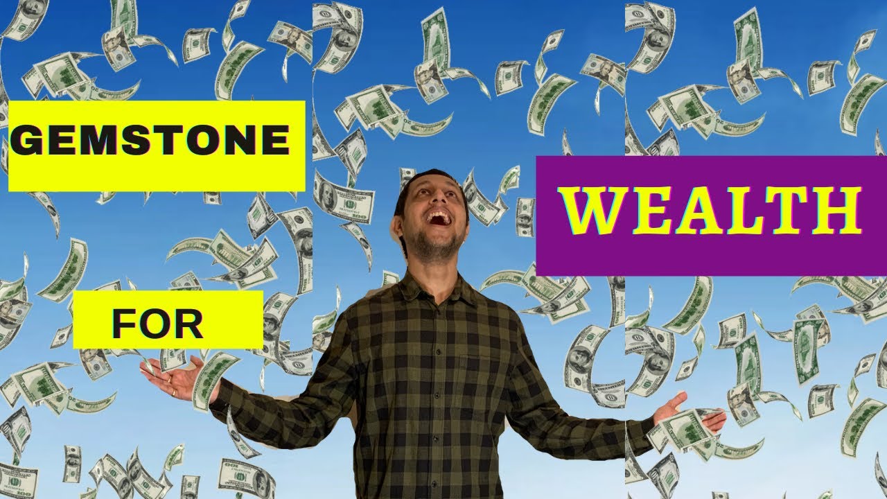 Which Gemstone Can Make You Wealthy?