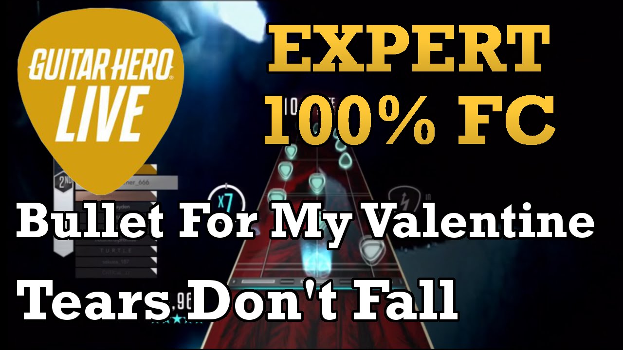 Guitar Hero Live - Tears Don't Fall by Bullet For My Valentine 100% FC - Expert