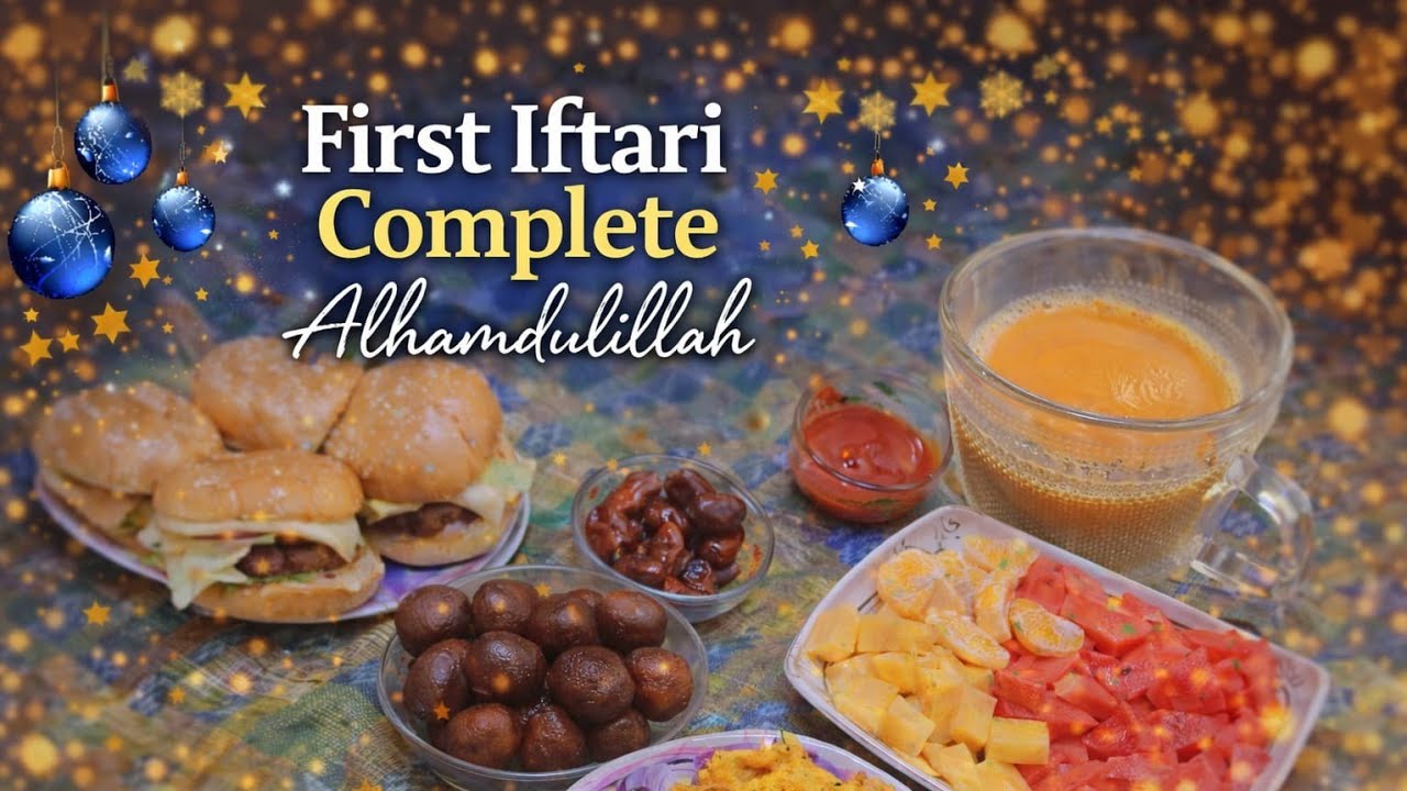 Assalamualaikum,1st Iftari, Alhamdulillah Completed
