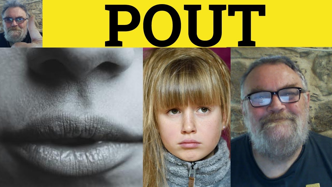 🔵 Значение выражения &laquo;pout&raquo; &mdash; Примеры выражения &laquo;pout&raquo; &mdash; Определение выражения &laquo;pout&raquo; &mdash; Объяснение выражения &laquo;pout&raquo; &mdash; Словарь C2 &mdash; pout