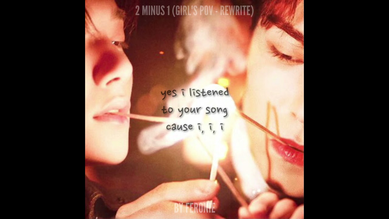 SEVENTEEN - 2 MINUS 1 (rewritten from the girl’s POV)