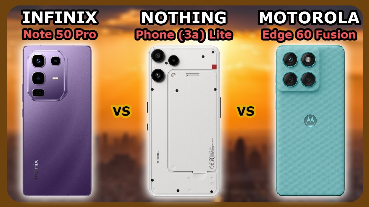 INFINIX Note 50 Pro - vs - NOTHING Phone (3a) Lite - vs - MOTOROLA Edge 60 Fusion (PL / ENG)