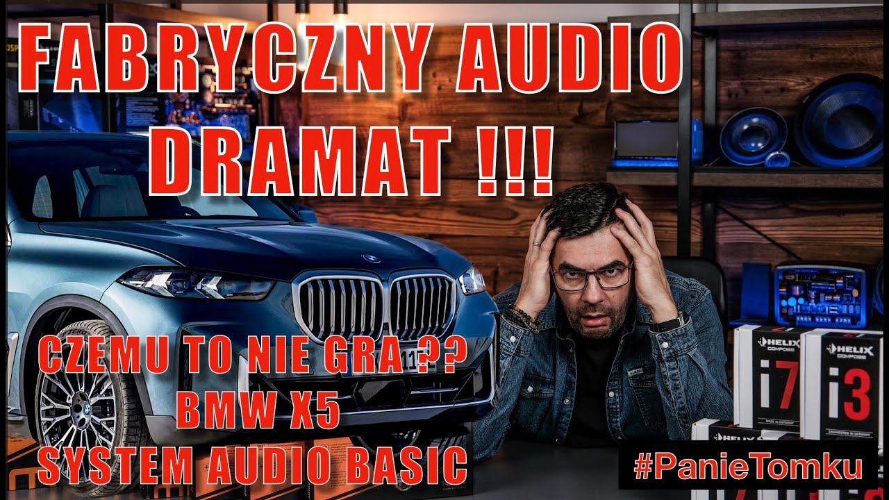 BMW X5 audio BASIC  - Czemu to nie gra ? Audio Upgrade #PanieTomku