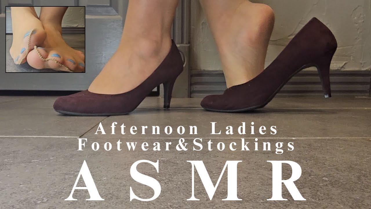 ASMR | Afternoon Footwear/Walking/Stockings/Stretching|