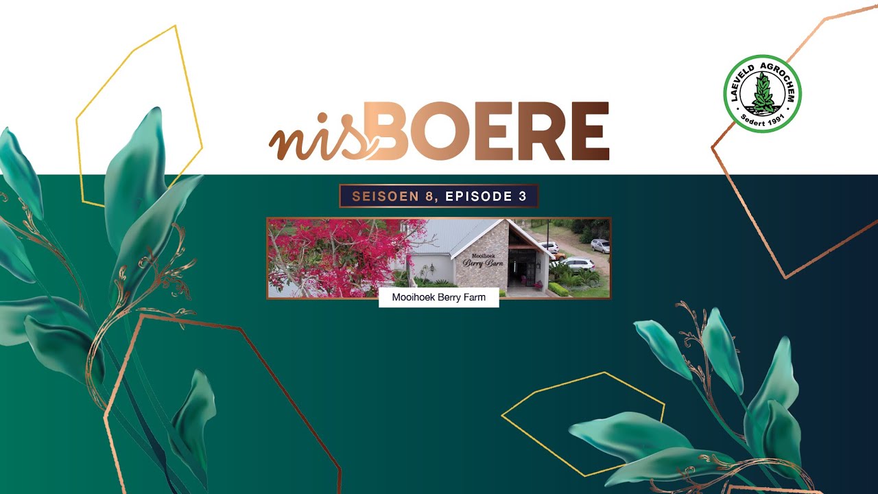 Nisboere 8 | Episode 03 – Mooihoek Berry Farm