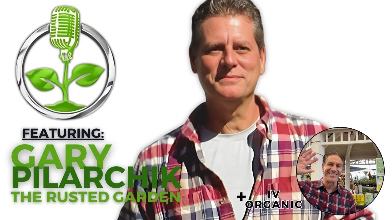 A GARDEN is a FRIEND you can visit anytime... | featuring Gary Pilarchik from The Rusted Garden