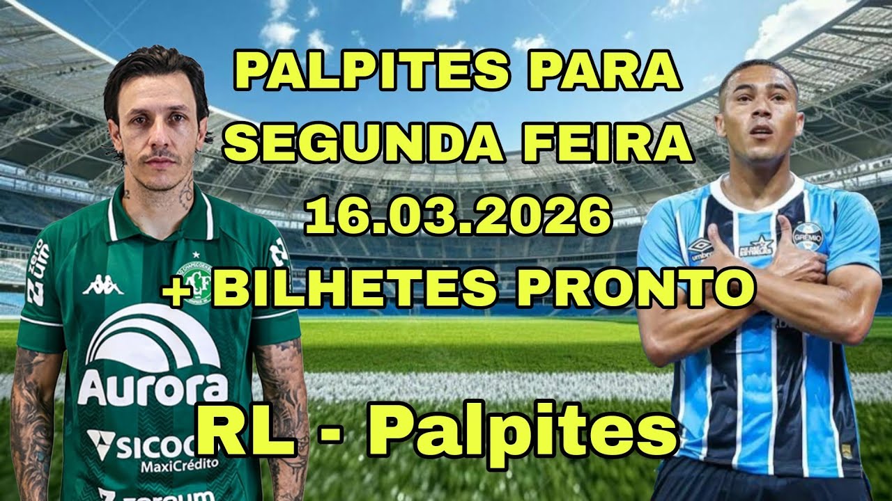 🚨 IMPERDÍVEL! PALPITES DE FUTEBOL PARA SEGUNDA FEIRA 16/03/26 - ANÁLISE COMPLETA + BILHETES PRONTO 💰