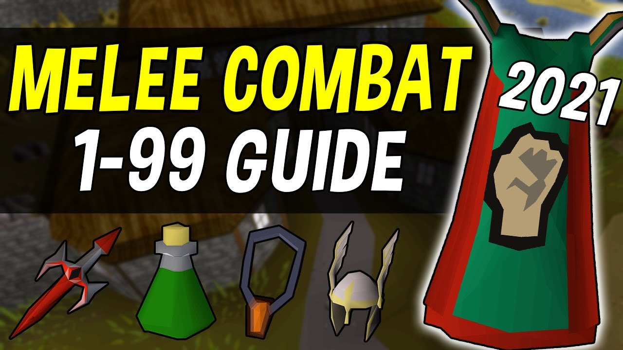 Полное руководство по рукопашному бою 1-99 для Oldschool Runescape в 2021 году [OSRS]