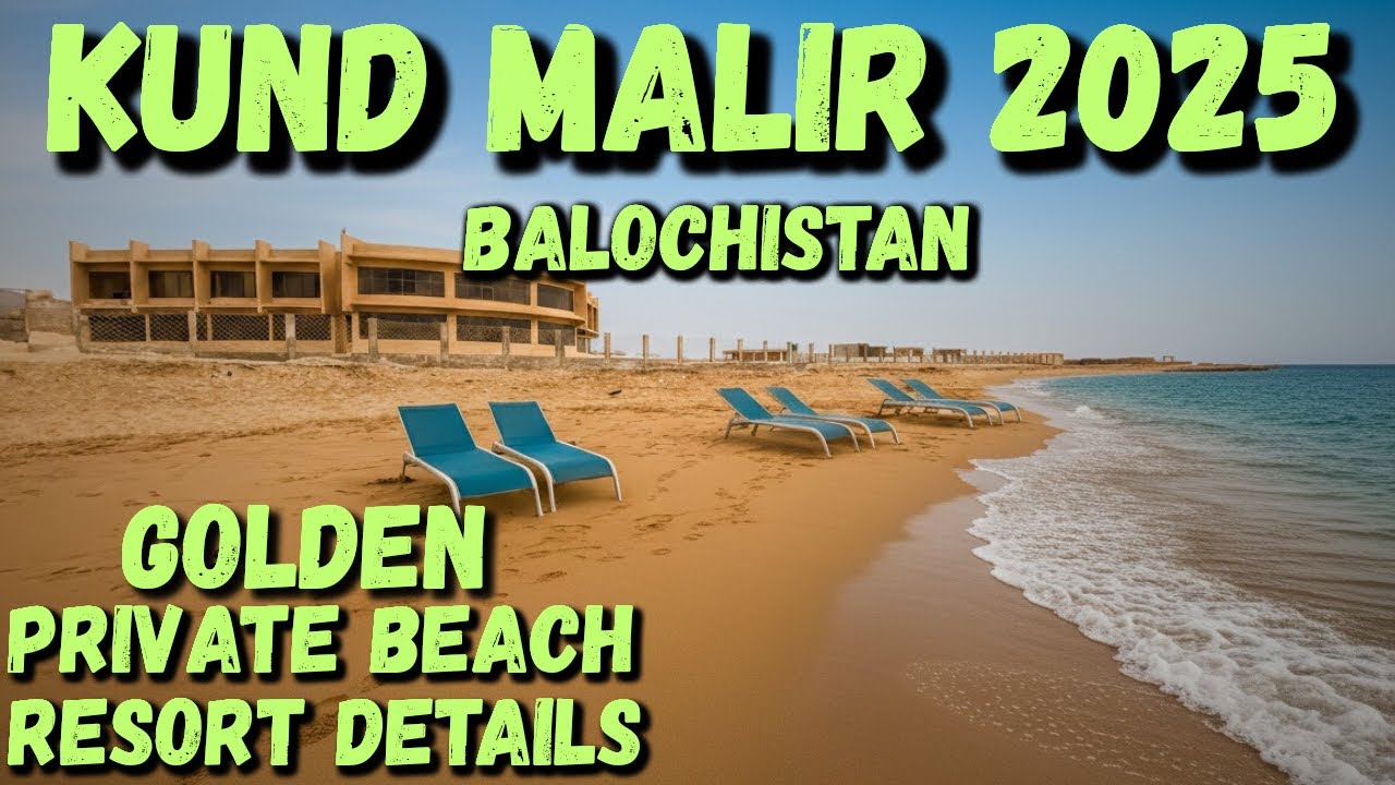 Kund Malir 2025 😍 || BALOCHISTAN || RESORT Details || #recommendations 