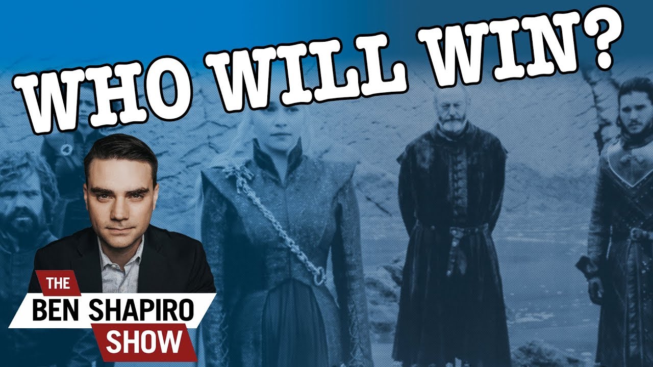 Ben Shapiro's Final Game of Thrones Predictions