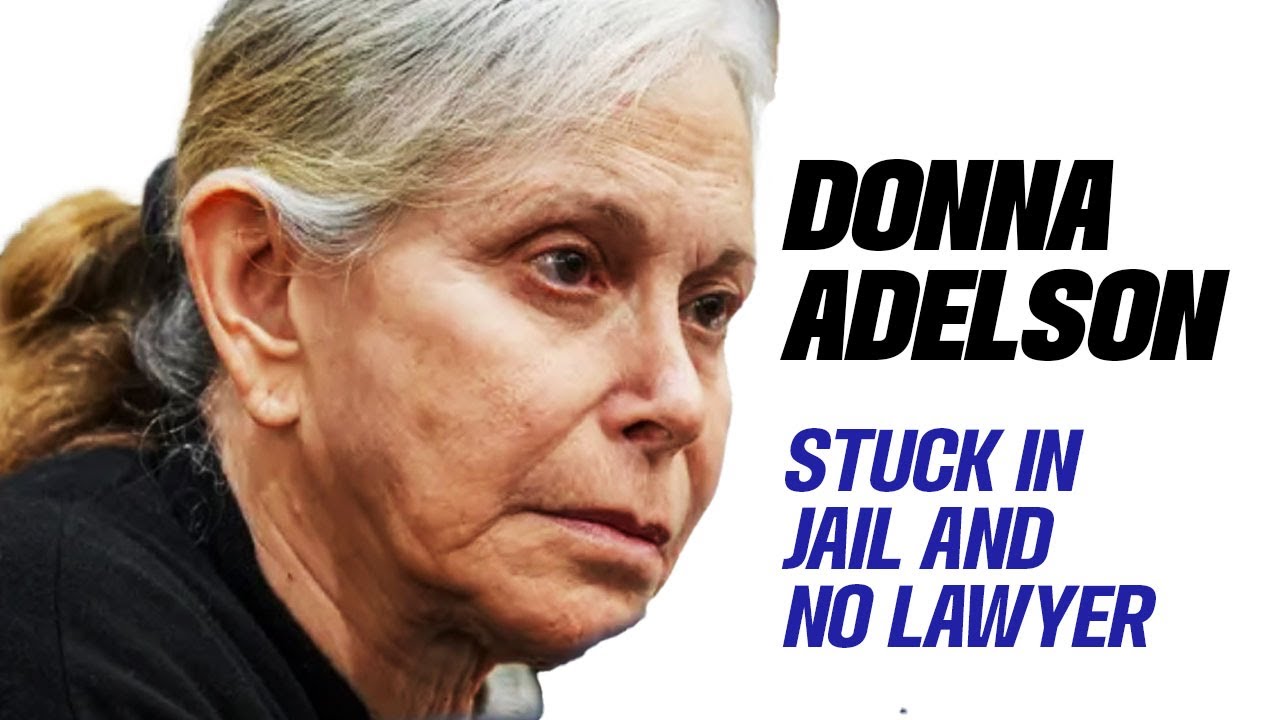Donna Adelson still in jail with no lawyers