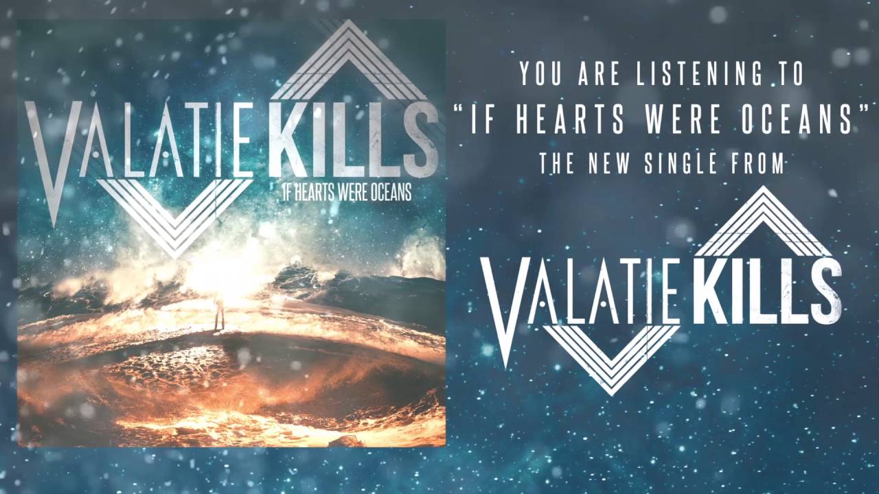 Valatie Kills - If Hearts Were Oceans (Official Lyric Video)