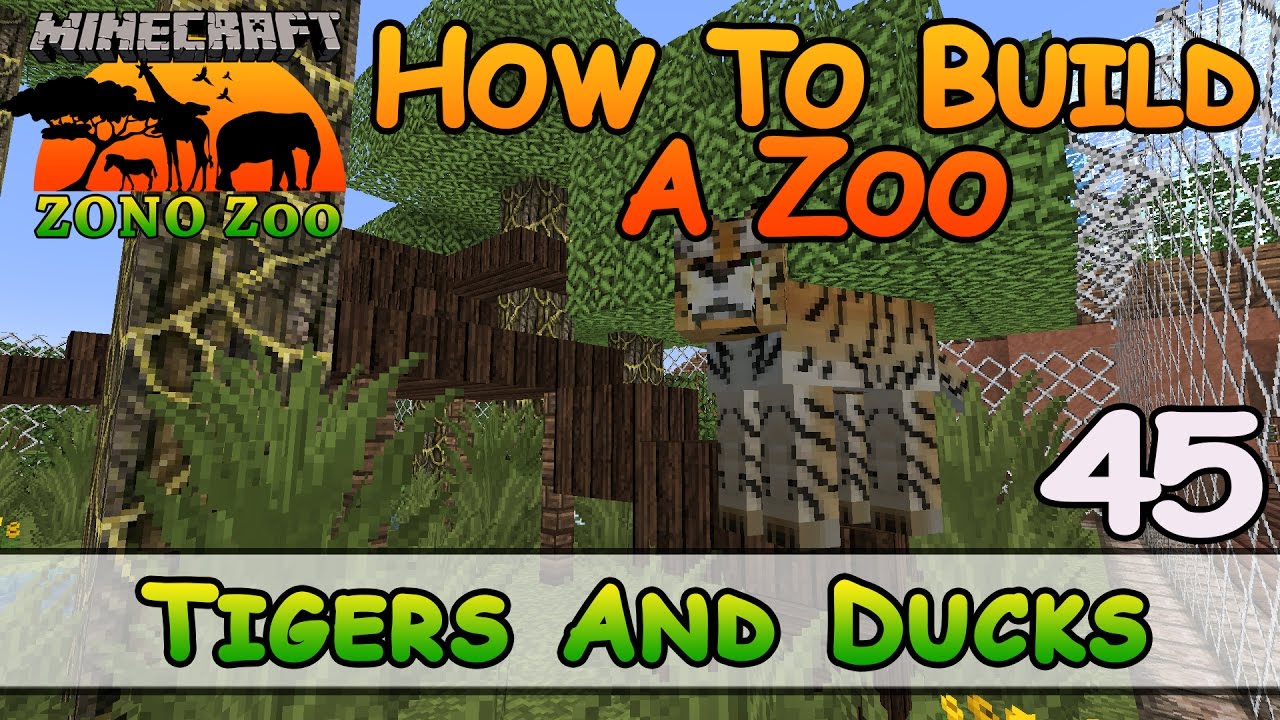 Zoo In Minecraft :: Tigers And Ducks :: How To Build :: E45 :: Z One N Only
