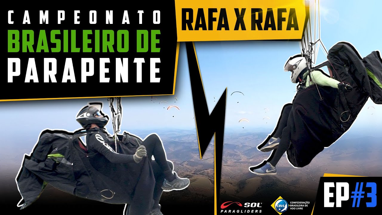 CAMPEONATO BRASILEIRO DE PARAPENTE - RAFA x RAFA (Episódio 3)