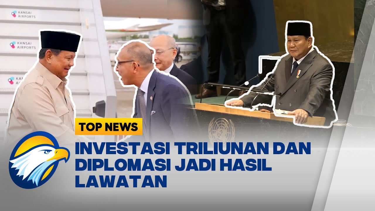 Lawatan Presiden Prabowo Hasilkan Investasi dan Diplomasi  - [Top News]