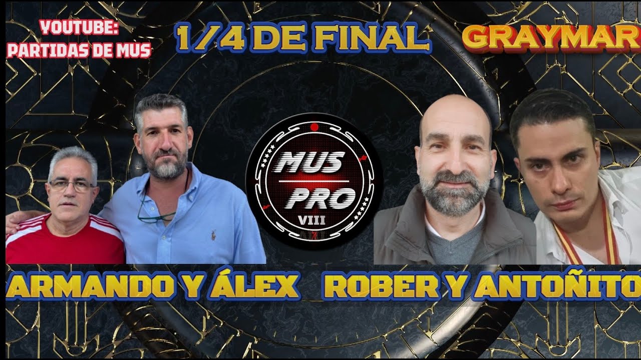 MUS PRO VIII SÚPER 10. 1/4 De Final. Álex Ortiz y Ramón Sánchez vs Antoñito Ramos y Roberto González