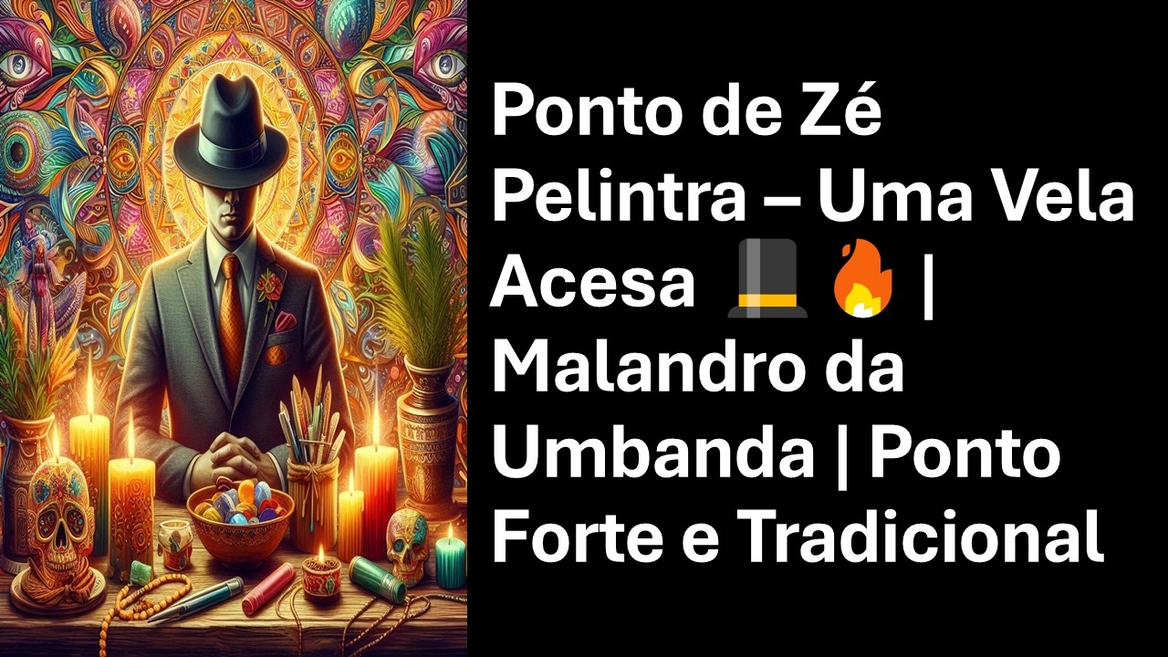 Ponto de Zé Pelintra – Uma Vela Acesa 🎩🔥 | Malandro da Umbanda | Ponto Forte e Tradicional