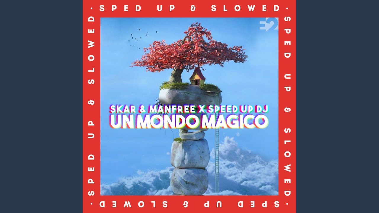 Un Mondo Magico (Slowed)