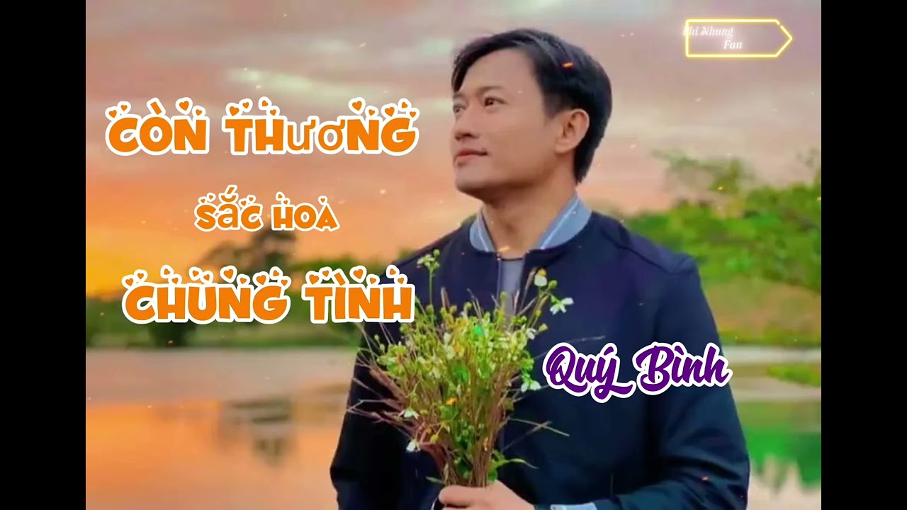 Còn Thương Sắc Hoa Chung Tình - Quý Bình | Sáng Tác : Lê Phương | OST Sông Phố Nhà Ghe #QuýBình