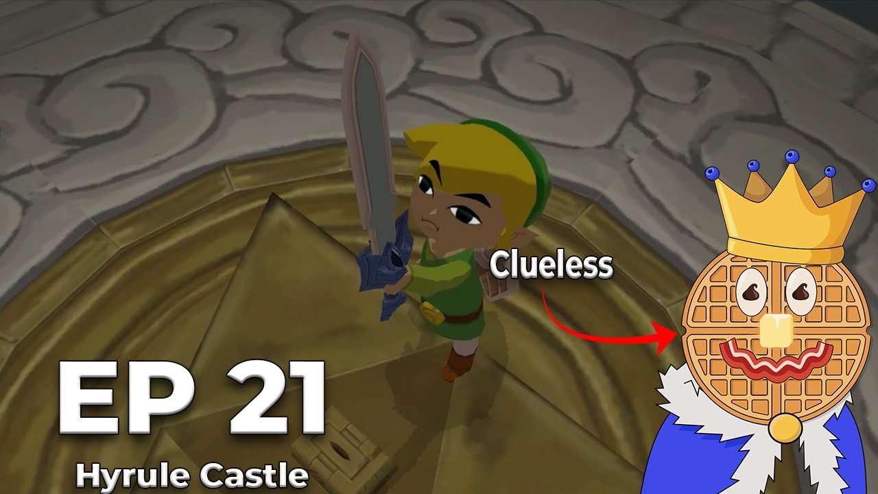 Legend of Zelda: The Wind Waker First Playthrough Episode 21- Hyrule Castle
