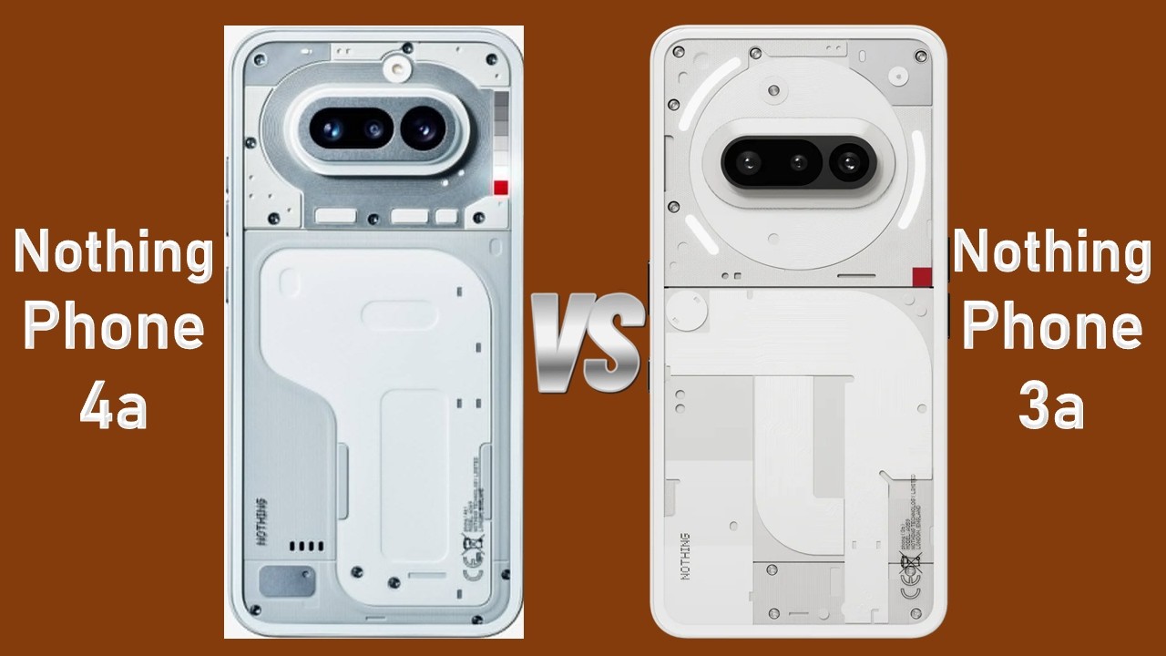 Nothing Phone 4a vs Nothing Phone 3a