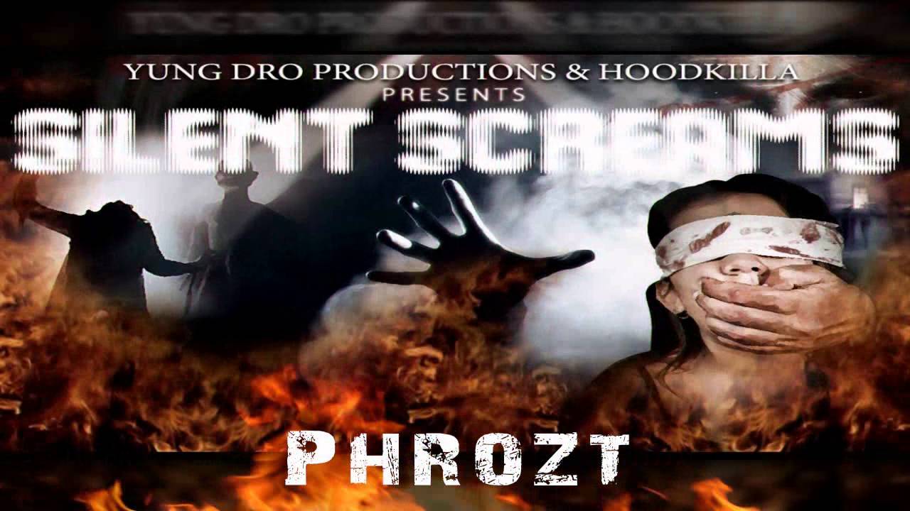 YungDro Productions & Hood Killa Presents - Silent Screams  (New*2014)