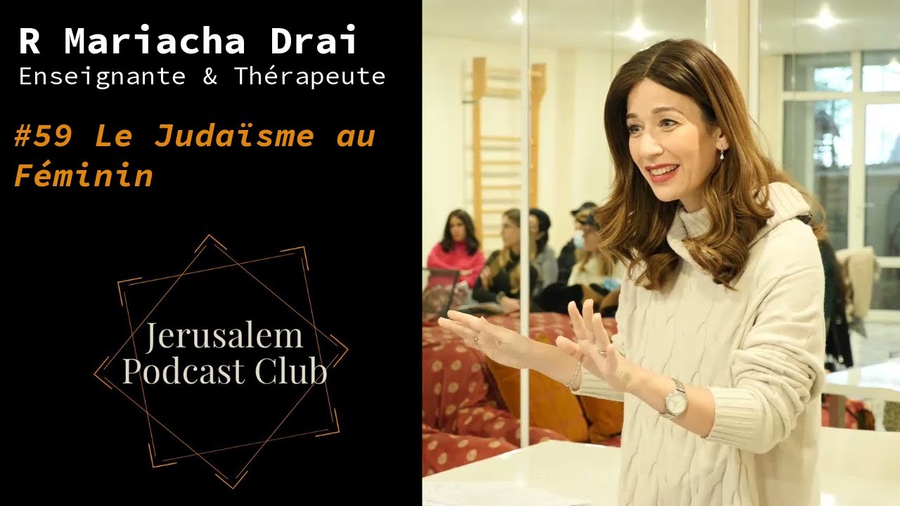 #59 R Mariacha Drai - Le Judaïsme au Féminin - avec @essentielle2701