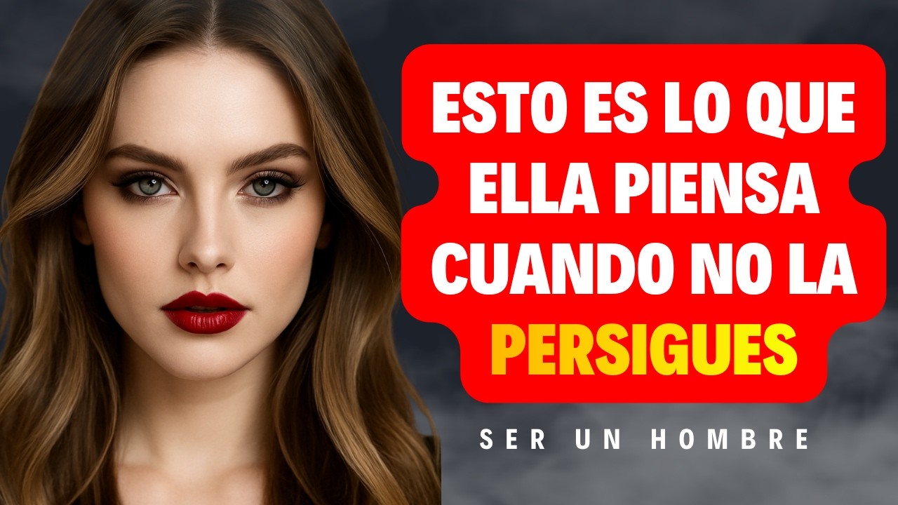 ESTO ES LO QUE PASA POR LA MENTE DE UNA MUJER CUANDO NO LA PERSIGUES | PSICOLOGÍA FEMENINA !