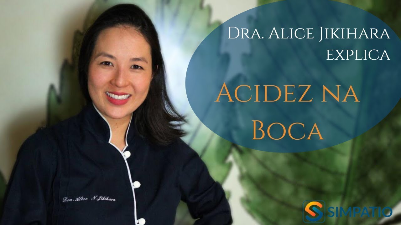 ACIDEZ NA BOCA: SEUS EFEITOS E CONSEQUÊNCIAS (com Dra. Alice Jikihara)