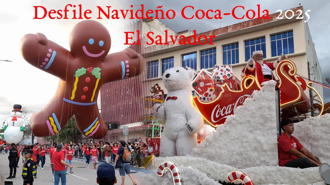 Desfile Navideño Coca-Cola 2025 🎄🎅 | El Salvador 2025