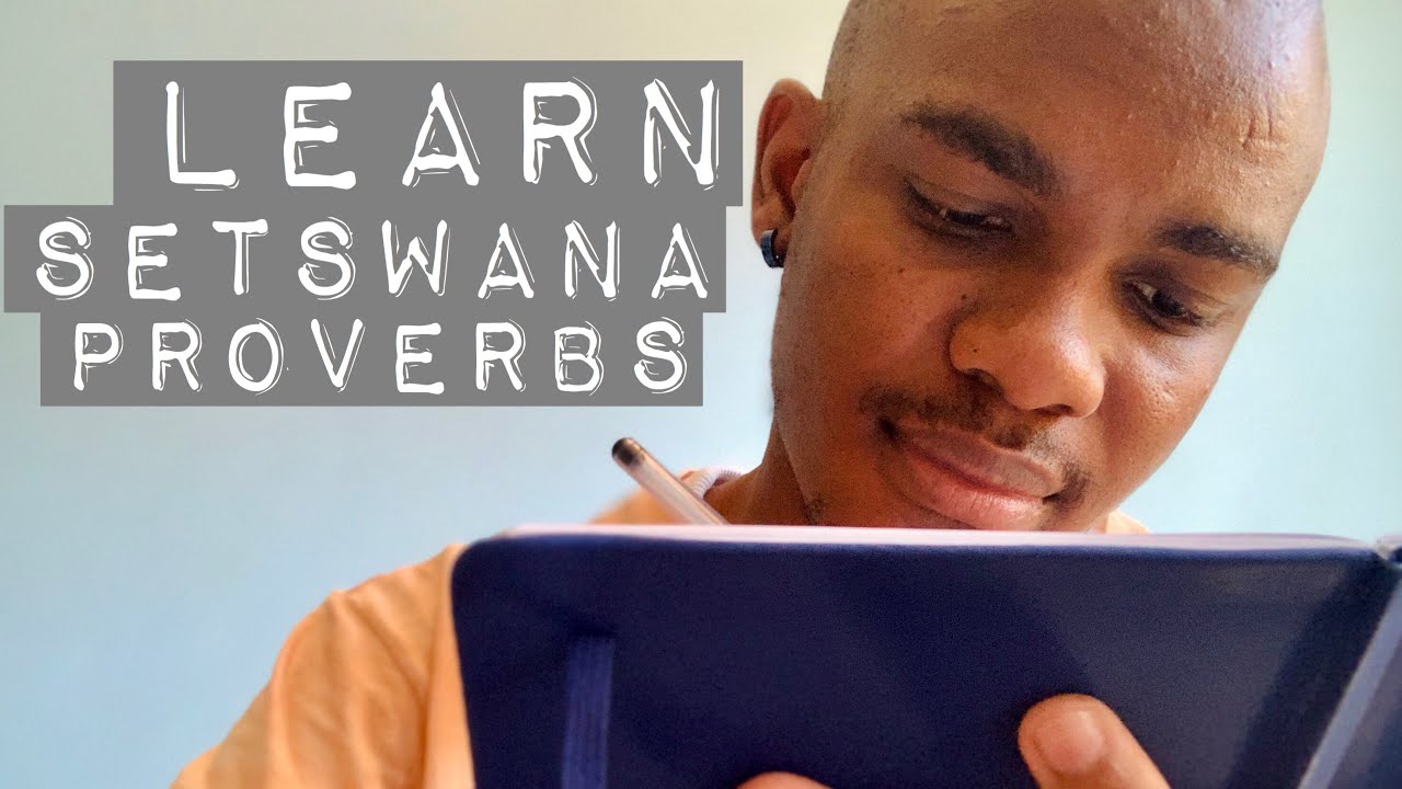 LEARN SETSWANA PROVERBS (MAELE) | LEARN A LITTLE SETSWANA YOU CAN USE DAILY | BOTSWANA YOUTUBER 🇧🇼