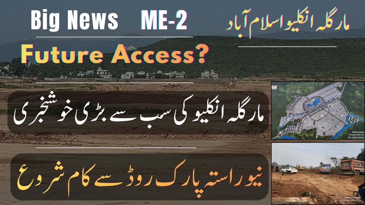 Margalla Enclave Breaking News Future Access Work Started Detail Visit | @Nexus Estate TV |