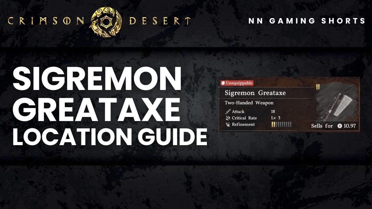 Where to Find the Sigremon Greataxe in Crimson Desert | Oongka Weapon