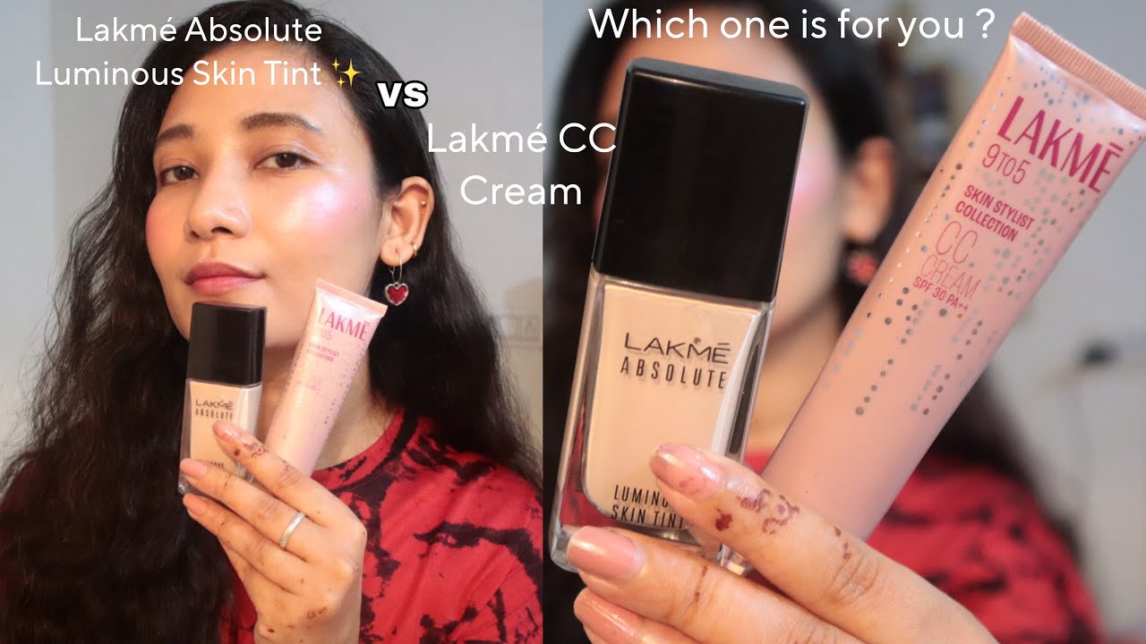 Lakmé CC Cream vs Lakmé Luminous Skin Tint | Which One is Best for College Girls & Teenagers?