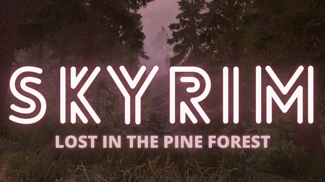 DREAMING IN SKYRIM: Lost in the Pine Forest