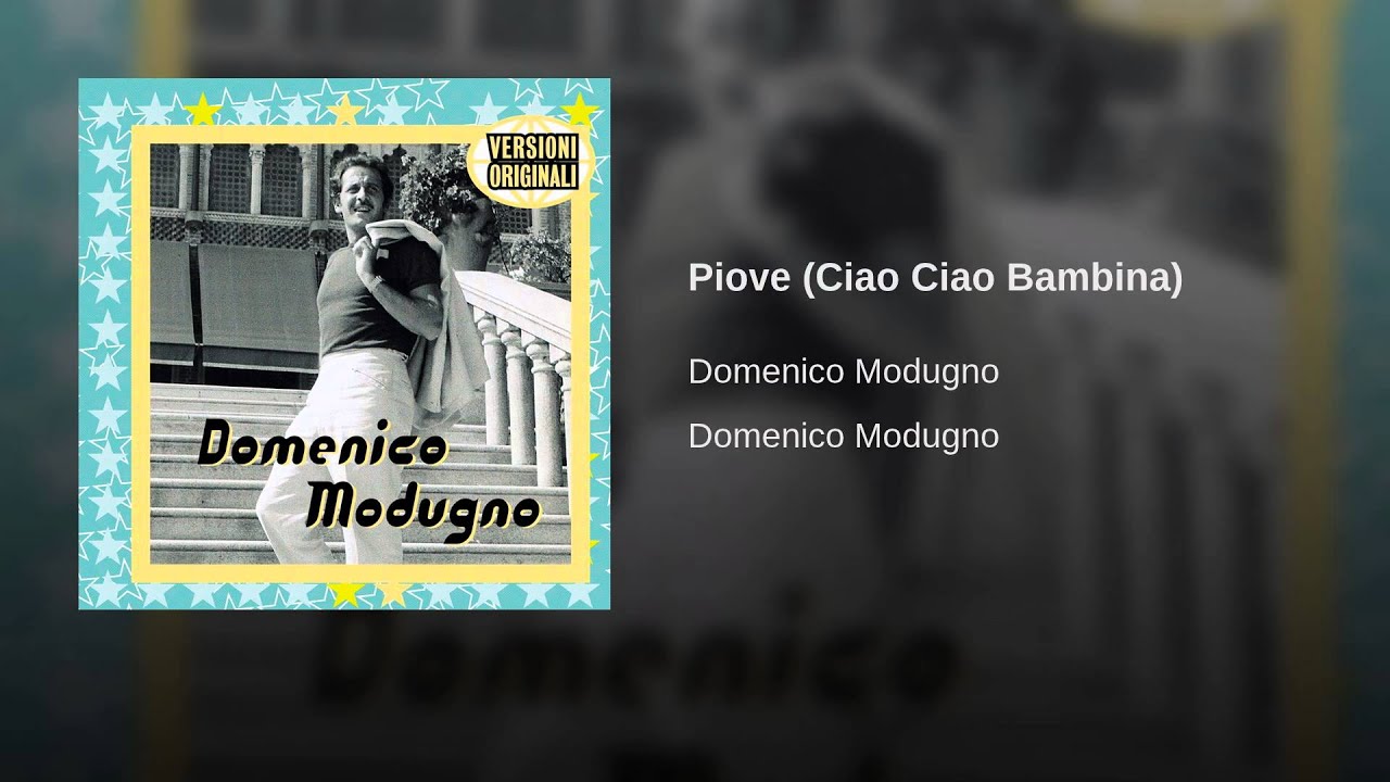 Piove (Ciao ciao bambina)