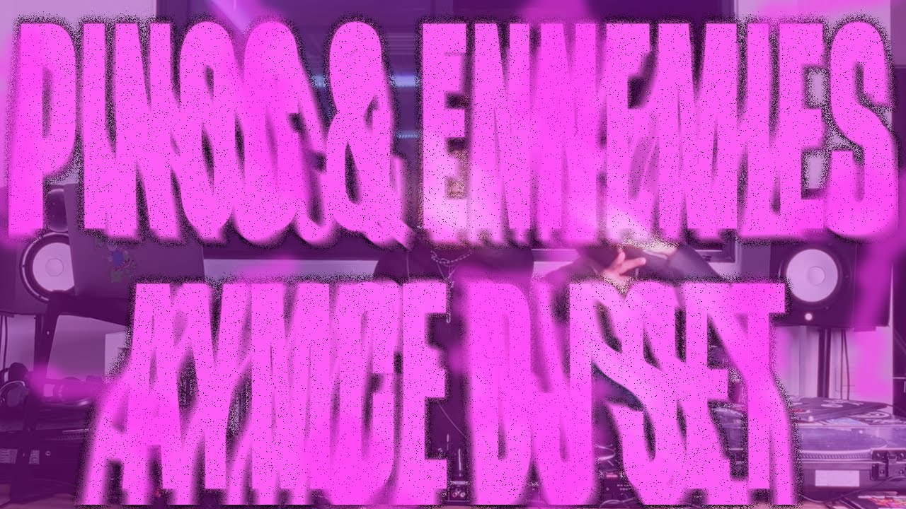 AYMCE DJ SET - HOUSE/TECHNO/RAP ++ PINOC & ENEMIES SUD EDITION