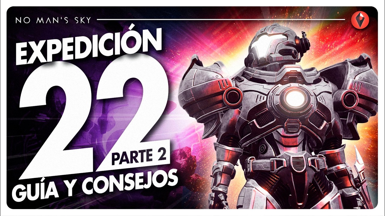 🚀PARTE 2: GU&Iacute;A de la EXPEDICI&Oacute;N 22 de No Man's Sky 