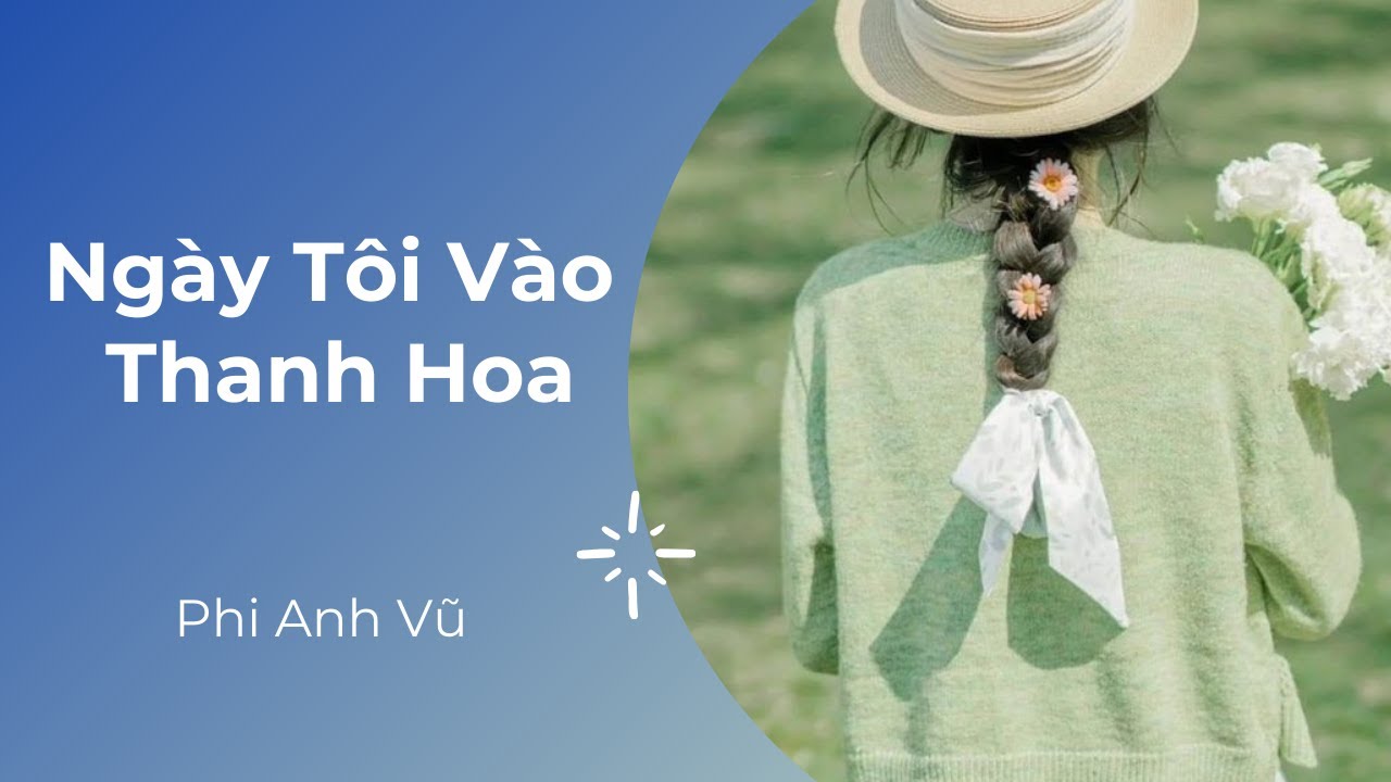 [Truyện Audio] Ngày Tôi Vào Thanh Hoa | Phi Anh Vũ