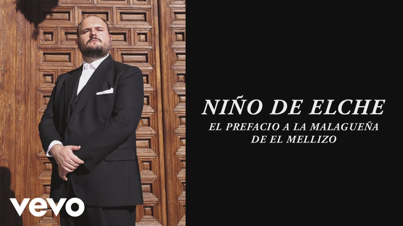 Niño de Elche - El Prefacio a la Malagueña de El Mellizo (Audio)