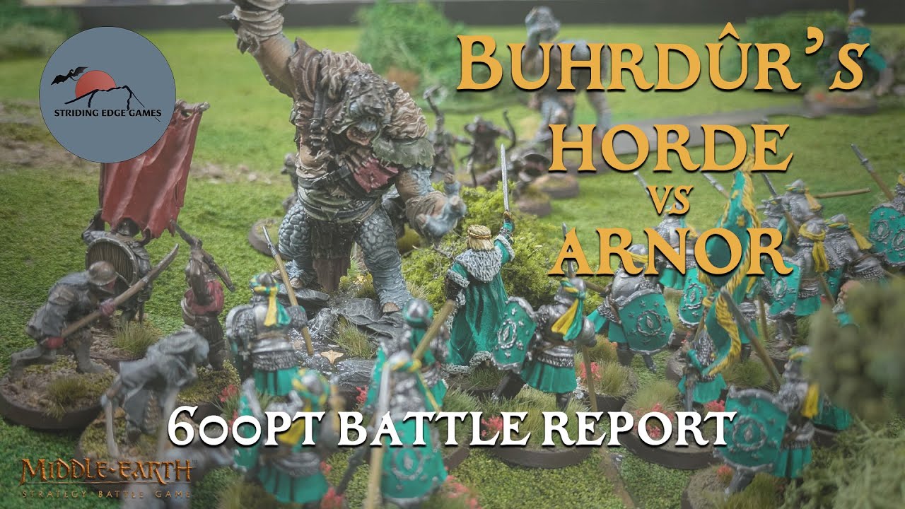 Buhrdur's Horde vs Arnor - MESBG 600pt Matched Play Battle Report!