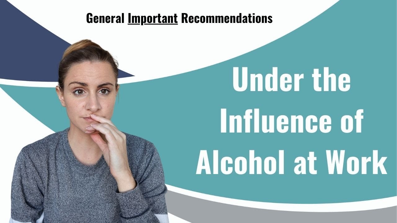 How to handle under the influence of alcohol at work
