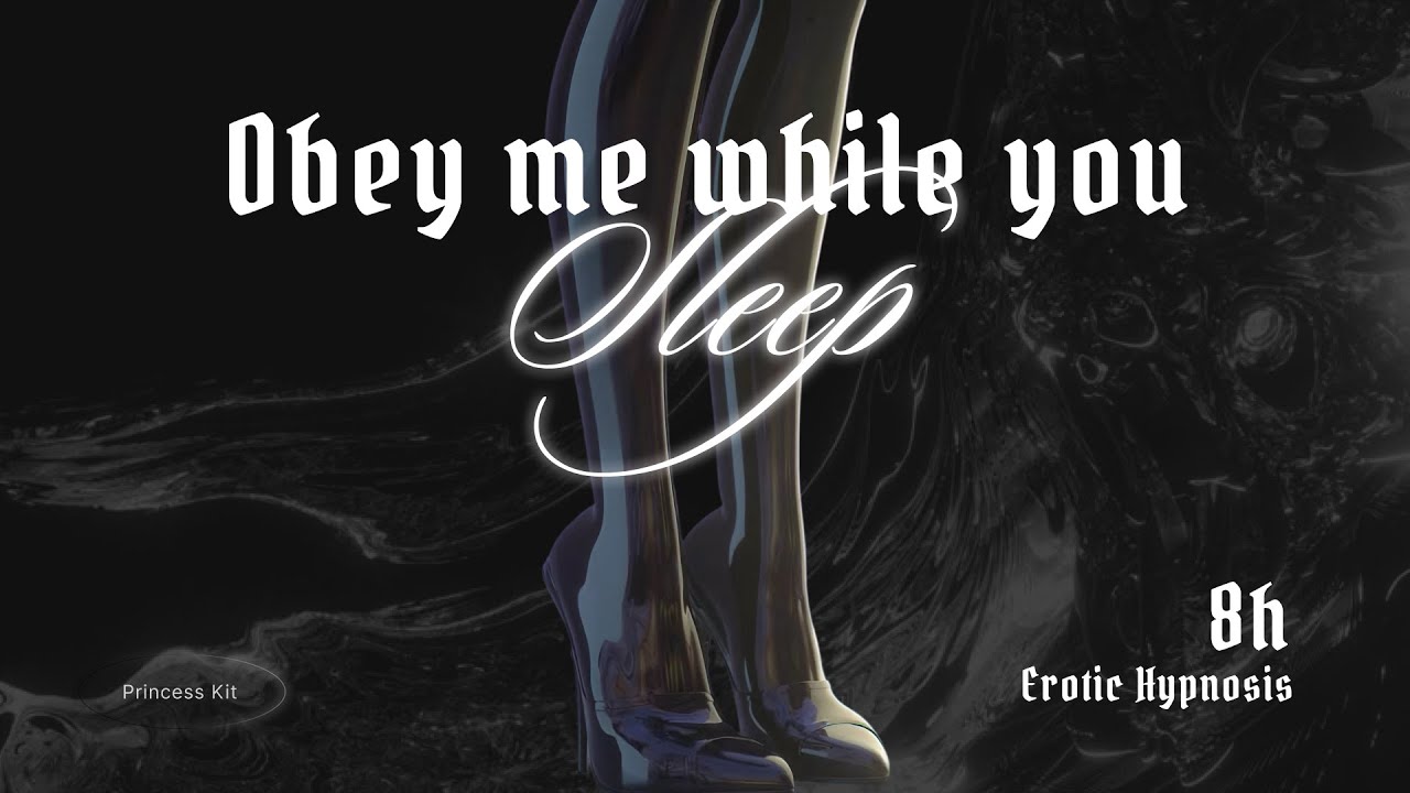 Obey Me While You Sleep – 8 Hour Subconscious  Erotic Hypnosis F4A