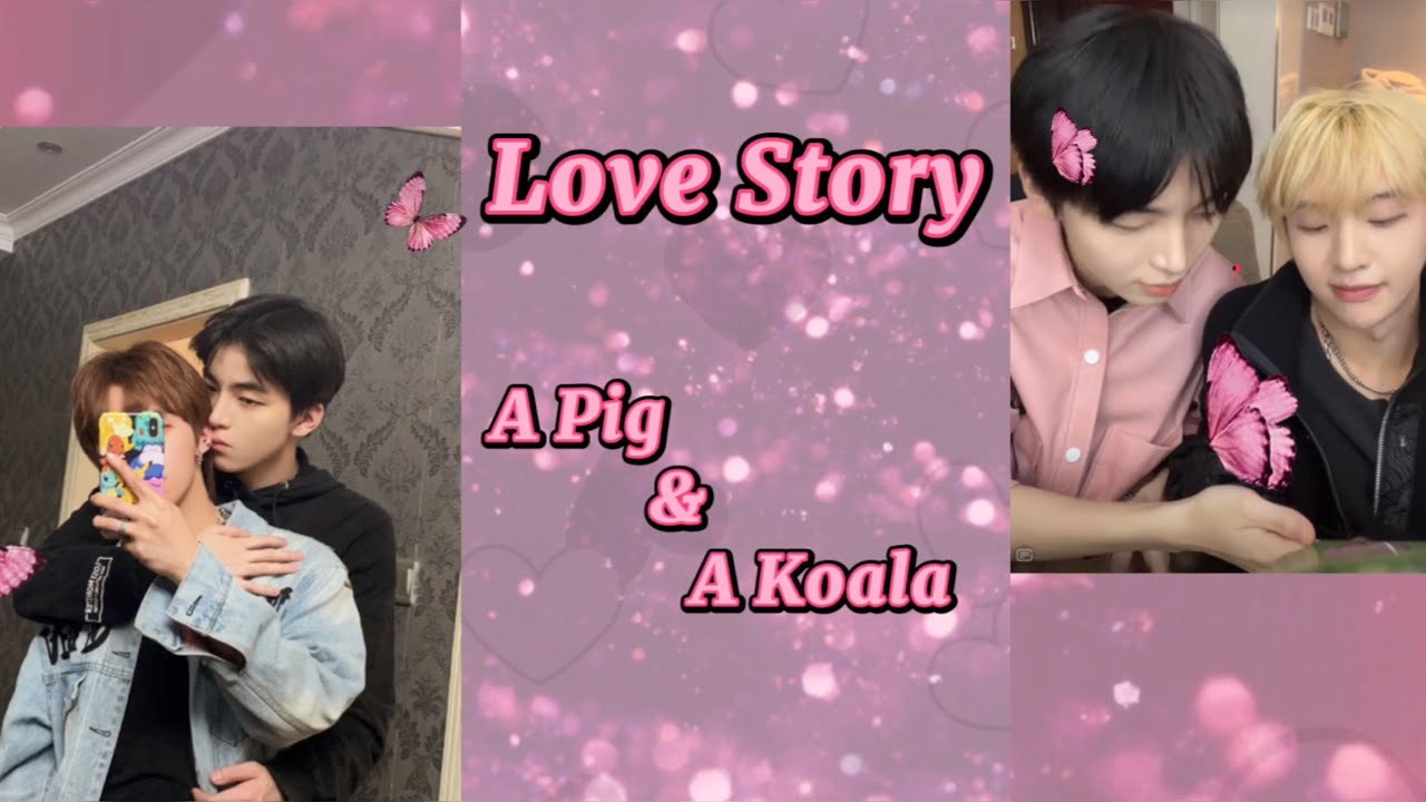 [EngSub]HaoNie//Story about🐷🐨_Nienie raised Haohao well_Haohao is a well developed Boyfriend//220214