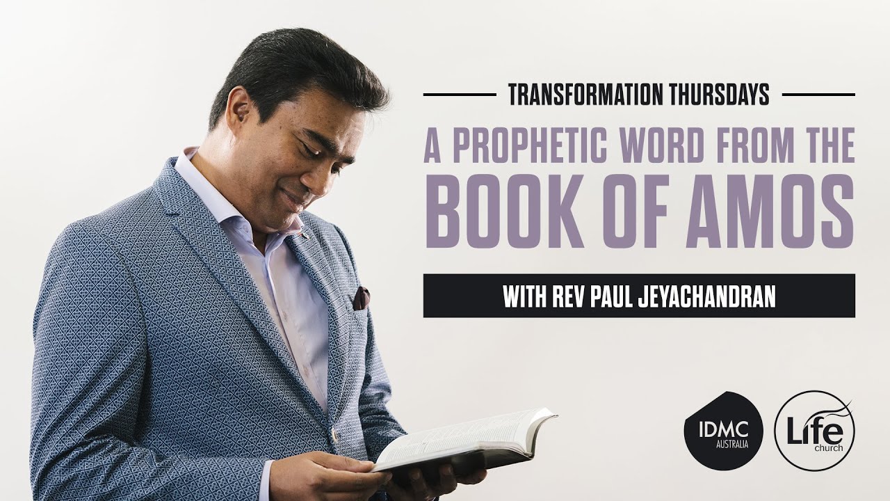 A Prophetic Word from the Book of Amos Part 1 | Rev Paul Jeyachandran