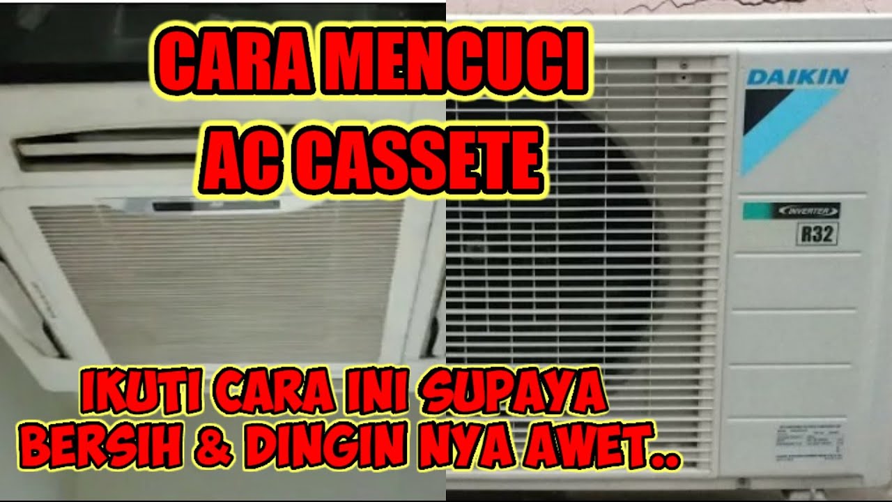 Cara Mencuci AC Cassete Daikin Indor & Audor Dengan Hasil Maksimal