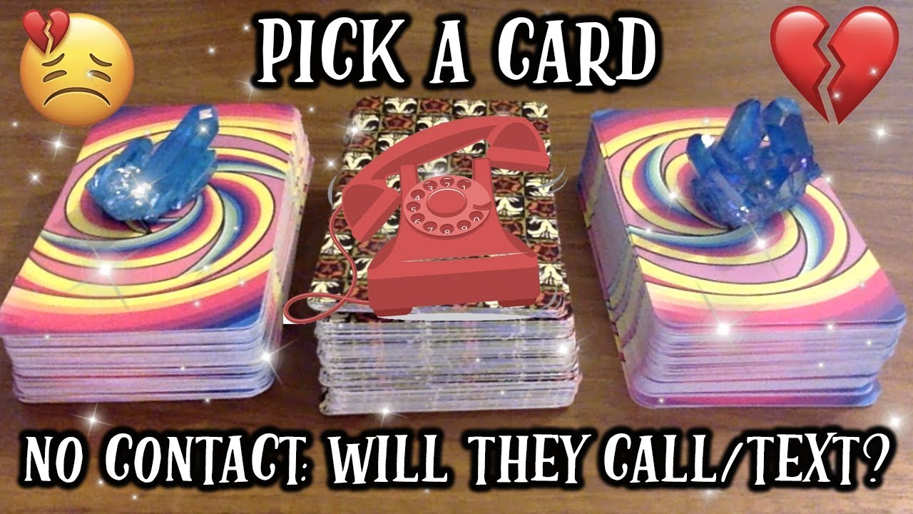 PICK A CARD! *NO CONTACT: WILL THEY CALL/ TEXT YOU?*  📞🥺💔 PSYCHIC TAROT CARD READING